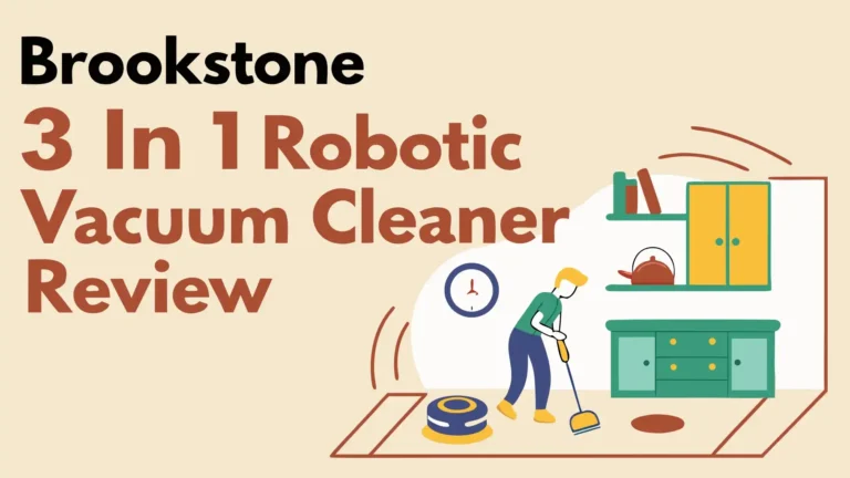 Brookstone 3 in 1 Robotic Vacuum Cleaner Review: A Complete Guide