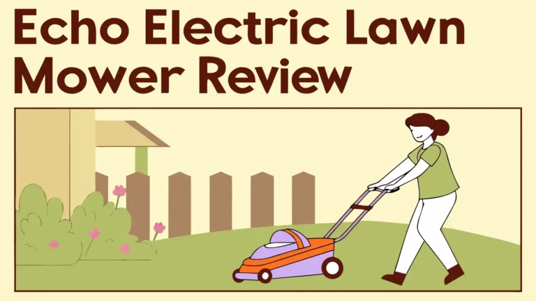 Echo Electric Lawn Mower Review: Worth Buying in 2026?