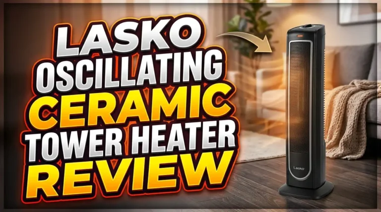 Lasko Oscillating Ceramic Tower Heater Review 2026: Worth Trying?